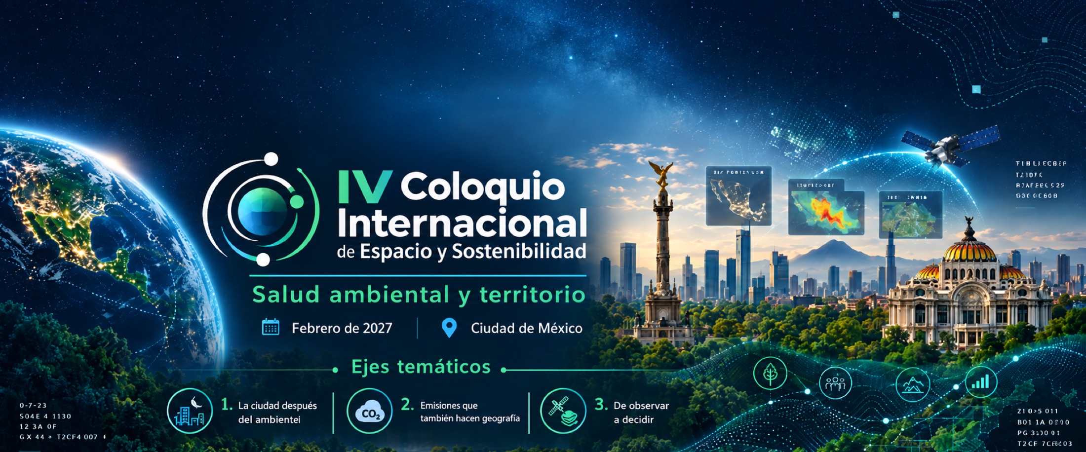 Cartel del IV Coloquio Internacional de Espacio y Sostenibilidad: Salud ambiental y territorio, febrero de 2027, Ciudad de México. Ejes: la ciudad después del anochecer, emisiones que también tienen geografía y de observar a decidir.